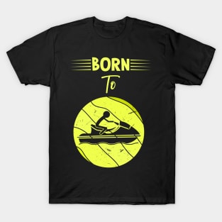 Born To Jet Ski T-Shirt